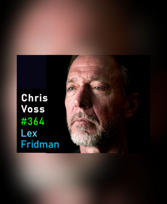 Chris Voss: FBI Hostage Negotiator | Lex Fridman Podcast
