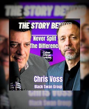 Inside Story of Chris Voss and Never Split The Difference Pt 1