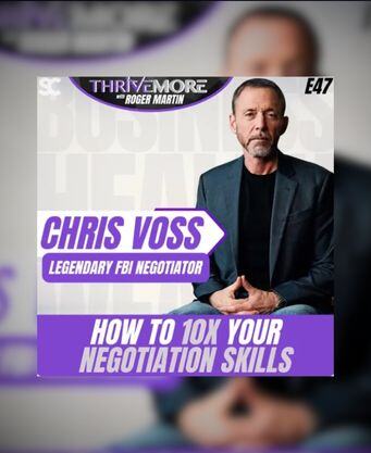 Chris Voss: Legendary FBI Negotiator Shares How To 10X Your Negotiation Skills