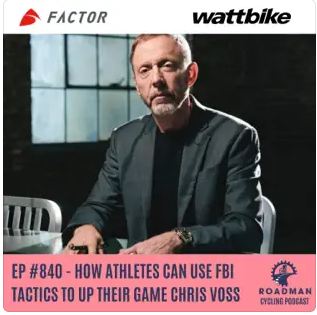 How ATHLETES Can Use FBI Tactics To Up Their Game with Chris Voss The Roadman Cycling Podcast
