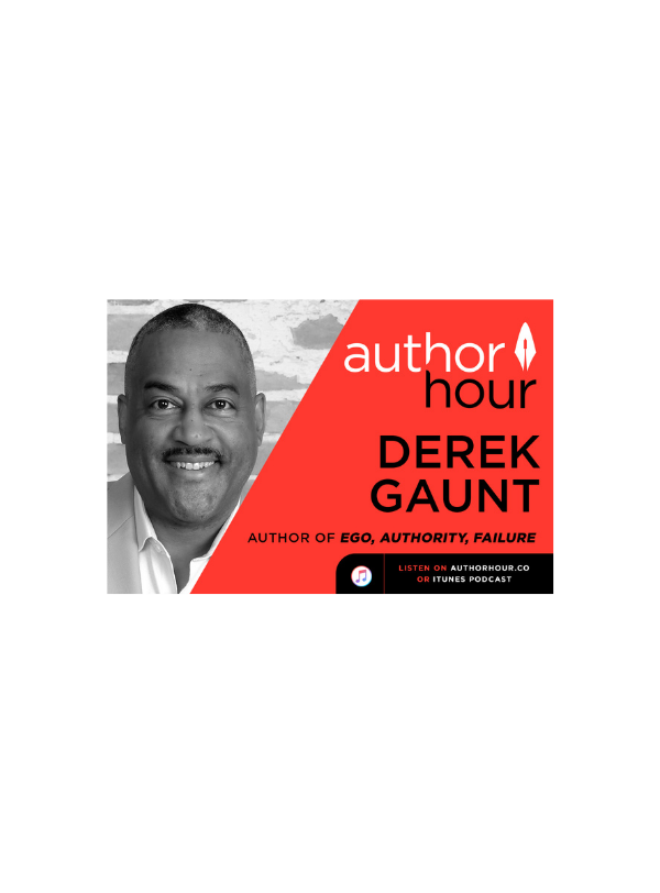 Ego, Authority, Failure: Derek Gaunt 