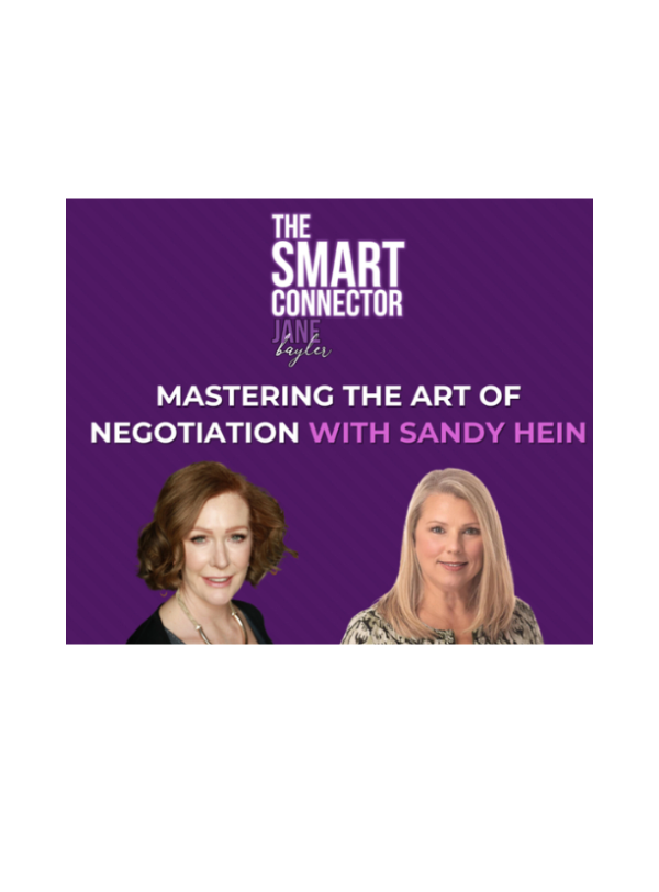Mastering the Art of Negotiation with Sandy Hein