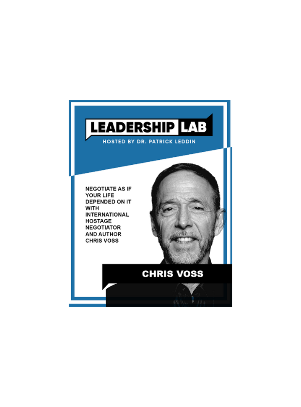 Episode 151: Negotiate as if Your Life Depended on it With International Hostage Negotiator and Author Chris Voss