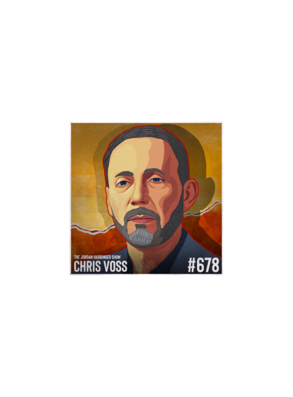 678: Chris Voss | Hostage Negotiation Tactics for Everyday Life