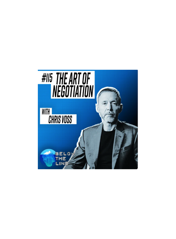 #116 The Art of Negotiation Chris Voss
