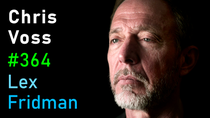 Chris Voss: FBI Hostage Negotiator | Lex Fridman Podcast